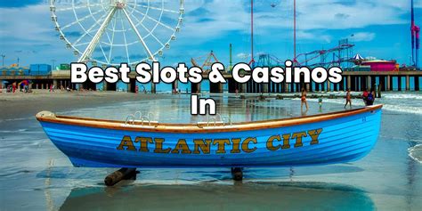 best slots in atlantic city|Best Slots in Atlantic City (Loosest AC Machines .